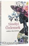 Şimdiyi Özlemek