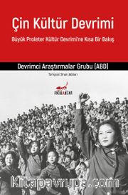 Çin Kültür Devrimi <br /> Büyük Proleter Devrimi'ne Kısa Bir Bakış