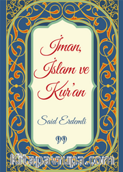 İman, İslam ve Kur'an (Cep Boy)