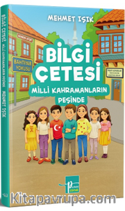 Bilgi Çetesi Milli Kahramanların Peşinde