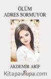Ölüm Adres Sormuyor
