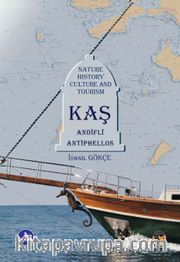 Kaş <br /> Nature History Culture And Tourism Of (Research)