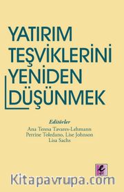 Yatırım Teşviklerini Yeniden Düşünmek Eğilimler ve Politika Seçenekleri