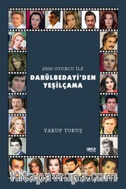 2500 Oyuncu ile Darülbedayi'den Yeşilçam'a