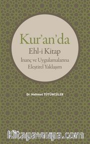 Kur'an'da Ehl-i Kitap İnanç ve Uygulamalarına Eleştirel Yaklaşım