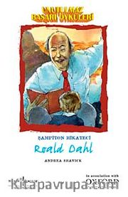 Unutulmaz Başarı Öyküleri - Roald Dahl