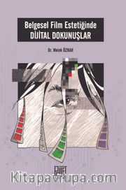 Belgesel Film Estetiğinde Dijital Dokunuşlar