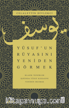 Yusuf'un Rüyasını Yeniden Görmek / Klasik Tefsirler Işığında Yusuf Kıssasını Yeniden Okumak