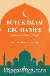 Büyük İmam Ebu Hanife (Rahmetullahi aleyh)