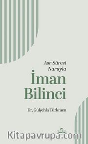 Asr Suresi Nuruyla İman Bilinci