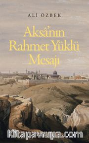 Aksa'nın Rahmet Yüklü Mesajı