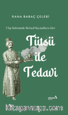 Tütsü İle Tedavi 7 (Ciltli) & Tıp Sisteminde Birincil Kaynaklara Göre