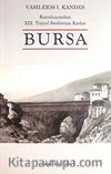 Kuruluşundan XIX. Yüzyıl Sonlarına Kadar Bursa