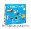 Oyun Zamanı - İnşaat