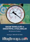 Vakum Teknolojisi ve Endüstriyel Uygulamalar & 98 Çözümlü Problem