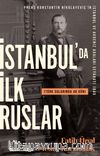 İstanbulda İlk Ruslar  Türk Sularında 46 Gün