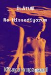 Ne Hissediyorum