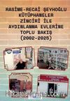 Kütüphaneler Zinciri ile Aydınlanma Evlerine Toplu Bakış (2002-2025)