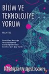Bilim ve Teknolojiye Yorum