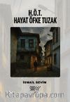 H.Ö.T - Hayat Öfke Tuzak