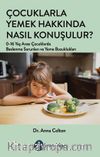 Çocuklarla Yemek Hakkında Nasıl Konuşulur?