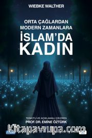 Orta Çağlardan Modern Zamanlara İslam'da Kadın