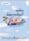 Neden Düşünmeliyiz? & 3 Yaştan 11 Yaşa Kadar Felsefi Oyun