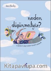 Neden Düşünmeliyiz? <br /> 3 Yaştan 11 Yaşa Kadar Felsefi Oyun