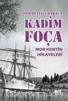 Kadim Foça & Mor Kentin Hikayeleri