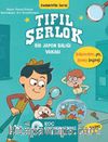 Tıfıl Şerlok / Bir Japon Balığı Vakası Dedektiflik Serisi