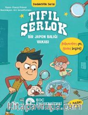 Tıfıl Şerlok / Bir Japon Balığı Vakası Dedektiflik Serisi