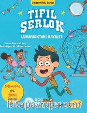 Tıfıl Şerlok / Lunaparktaki Hayalet Dedektiflik Serisi