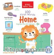 İki Dilli: İngilizce-Türkçe 100 Fırst Words – Home / İngilizce İlk 100 Kelimem – Ev İngilizce Öğreniyorum