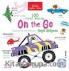 İki Dilli: İngilizce-Türkçe 100 Fırst Words – On The Go / İngilizce İlk 100 Kelimem – Haydi Gidiyoruz İngilizce Öğreniyorum