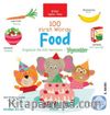 100 First Words Food İki Dilli Çocuk Kitapları (İngilizce-Türkçe)