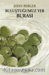 Buluştuğumuz Yer Burası