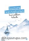Huzura Kavuşturan Kurallar Kitabı