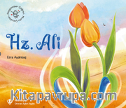 Peygamber Çağının Mutlu Çocukları / Hz. Ali