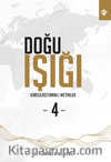 Doğu Işığı 4 / Karşılaştırmalı Metinler