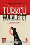 Türkçü Muhalefet & İnönü Dönemi Türkçü-Turancı Dergilerde Muhalefet Olgusu