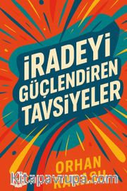 İradeyi Güçlendiren Tavsiyeler