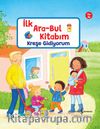 Kreşe Gidiyorum / İlk Ara-Bul Kitabım 