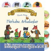 Merhaba Arkadaşlar <br /> Meşe Palamudu Ormanı'ndan Masallar