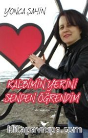 Kalbimin Yerini Senden Öğrendim