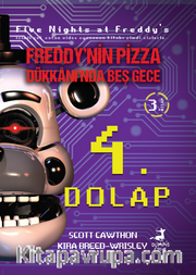 Freddy'nin Pizza Dükkanı'nda Beş Gece 4.Dolap (3. Kitap)