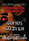 Freddy'nin Pizza Dükkanı'nda Beş Gece Gümüş Gözler (1. Kitap)