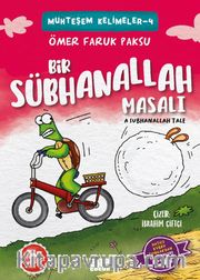 Bir Sübhanallah Masalı