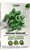 2026 MEB AGS Ahenk Serisi Eğitimin Temelleri Eğitimle İlgili Temel Kavramlar ve Kuramlar Tamamı Çözümlü Soru Bankası