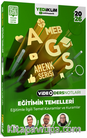 2026 MEB AGS Ahenk Serisi Eğitimin Temelleri Eğitimle İlgili Temel Kavramlar ve Kuramlar Video Ders Notları