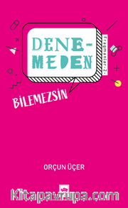 Denemeden Bilemezsin / Fragmanlar 2